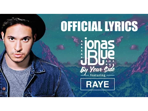 Download MP3 Jonas Blue feat. Raye - By Your Side Lyrics (Official Audio)