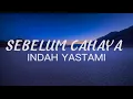 Download Lagu SEBELUM CAHAYA - LETTO (LIVE COVER INDAH YASTAMI) (Lyrics)