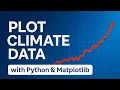 Visualize Climate Change Data Using Python Matplotlib Tutorial