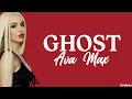Ava Max - Ghost (lyrics)