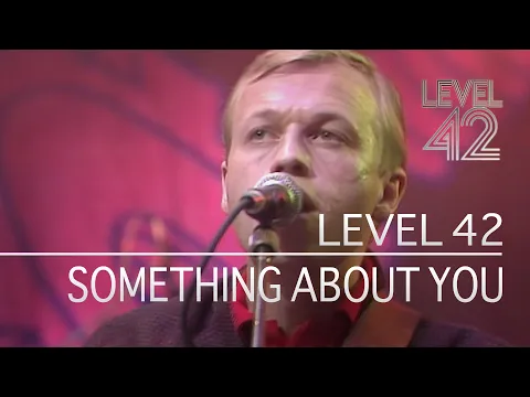 Download MP3 Level 42 - Something About You (The Tube, 18.10.1985)