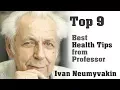 Top 9 Best Health Tips from Professor Ivan Neumyvakin