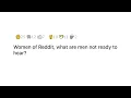 Women of Reddit what are men not ready to hear AskReddit