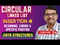 DS - 9-Circular Linked List in C Insertion at Beginning End Specific Position DSA using C