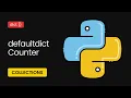 Python collections Master defaultdict Counter in 10 Minutes