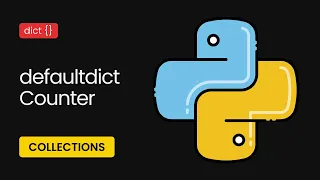 Python collections Master defaultdict Counter in 10 Minutes