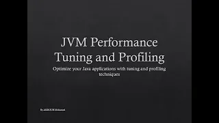 JVM Performance Tuning and Profiling Optimize Your Java Applications
