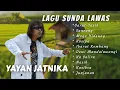 Download Lagu 🔥POP SUNDA YAYAN JATNIKA - FULL ALBUM TERBAIK SEPANJANG MASA❗️KOMPILASI LAGU LAWAS YAYAN JATNIKA 