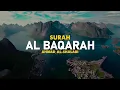Surah Al Baqarah - Ahmad Al-Shalabi [ 002 ] I Beautiful Quran Recitation