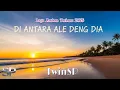 Download Lagu Di Antara Ale Deng Dia | Lagu Ambon Terbaru 2025 | Official Lyric Video | TwinSP