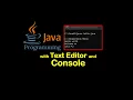 Java Programming with Text Editor and Console