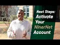 Next Steps Activate your NinerNet Account