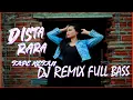 DISTA RARA-TAPE KETAN||DJ REMIX FULL BASS||REMIX De Gun'S