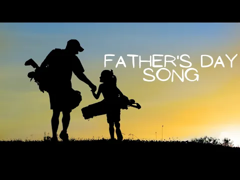Download MP3 Father's Day Song | Happy Father's Day 2022