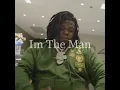 Im the Man - Big Homiie General
