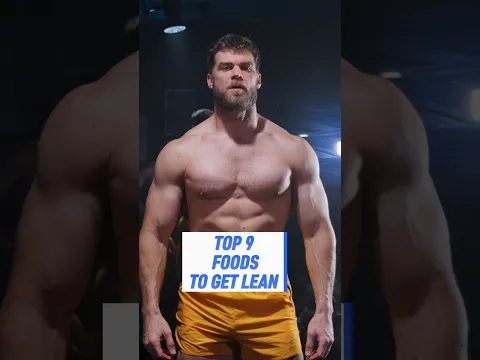 top 9 foods to get lean