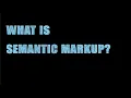Coding for Beginners What is Semantic Markup