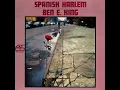 Spanish Harlem - Ben E. King