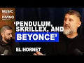Download Lagu El Hornet on influencing Skrillex, Glasto with Beyoncé, and the new Pendulum album