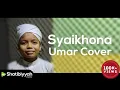 Download Lagu Alunan terindah | SYAIKHONA - UMAR RAZEEQ | COVER