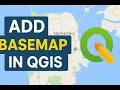 How to Add Google Maps OpenStreetMap Basemaps in QGIS Beginner Tutorial