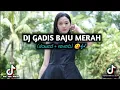Download Lagu 𝙳𝙹 𝙶𝙰𝙳𝙸𝚂 𝙱𝙰𝙹𝚄 𝙼𝙴𝚁𝙰𝙷 (𝚜𝚕𝚘𝚠𝚎𝚍 + 𝚛𝚎𝚟𝚎𝚛𝚋) 🎶