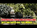Download Lagu GAGAL BEBERAPA KALI,MASIH COBA COBA. SATU LAGI SNIPER KKB TERELIMINASI.