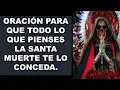 Miraculous prayer to invoke Holy Death Repeat it daily upon waking and upon going to sleep
