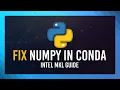Fix numpy mkl-service Error Conda Anaconda Guide