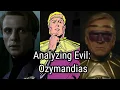 Analyzing Evil Ozymandias From Watchmen