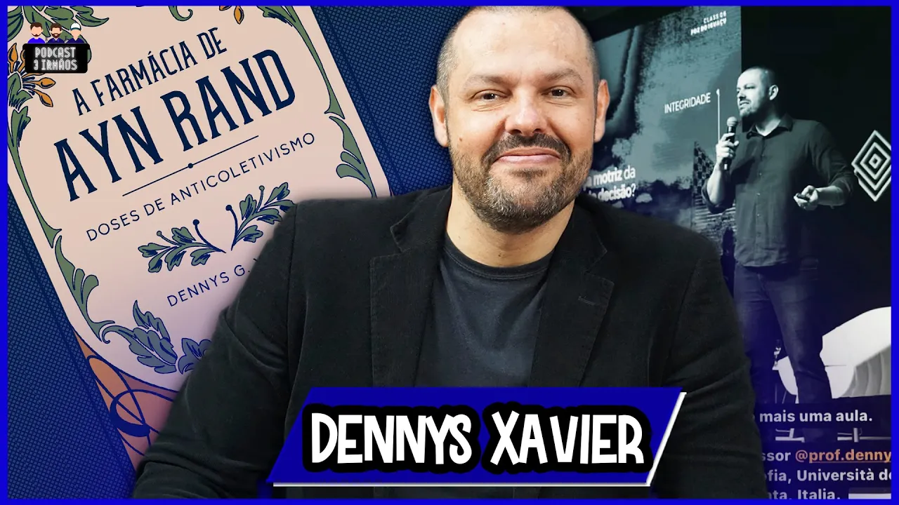 Dennys Xavier - Candidato a Deputado Federal - Podcast 3 Irmãos #289