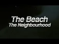Download Lagu The Neighbourhood - The Beach ⚡ (Lyrics)
