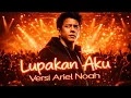Lagu LUPAKAN AKU – Versi Ariel NOAH 🔥 Cover Paling Bikin Merinding 2026!