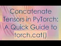 Concatenate Tensors in PyTorch A Quick Guide to torch cat