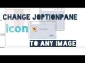 Change Icon part-2 for JOptionPane Java NETBEANS IDE