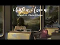Download Lagu Vietsub | i hate u, i love u - Gnash ft. Olivia O'brien | Lyrics Video