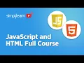JavaScript and HTML Full Course 2026 JavaScript and HTML Tutorial For Beginners Simplilearn