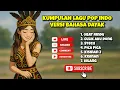 Download Lagu Kumpulan lagu pop versi bahasa Dayak Cover Terbaru 2025  | Part 5