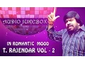 Download Lagu T. Rajendar Super Hit Songs Jukebox | Volume 2 | Romantic Tamil Songs of TR | Best Collection