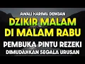 Download Lagu DZIKIR SORE DI HARI SELASA | PEMBUKA PINTU REZEKI, DI MUDAHKAN SEMUA URUSAN