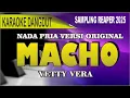 Download Lagu Karaoke dangdut Macho (nada pria) - Vetty vera