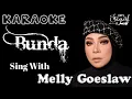 Lagu BUNDA - DUET KARAOKE BARENG MELLY GOESLAW