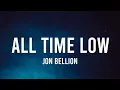 Lagu Jon Bellion - All Time Low (Lyrics) (Slowed) \