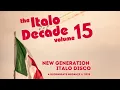 Lagu The Italo Decade Vol.15 (Italo Disco New Generation Megamix)
