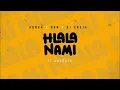 Download Lagu Nonka x Bon x Dj Sneja - HLALA NAMI ft Lungsta (Official Audio)