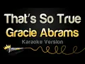 Download Lagu Gracie Abrams - That’s So True (Karaoke Version)
