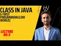Defining Class in Java LECTURE NO 2 First Program Hello World