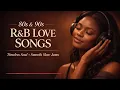 The Perfect Late Night Mix 🌙 90s R&B Love Songs & Smooth Soul