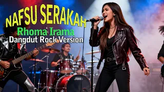 nafsu serakah rhoma irama cover rock metal version vokal cewek keren u0026 viral tiktok 