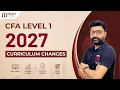CFA Level I Curriculum Changes in 2027